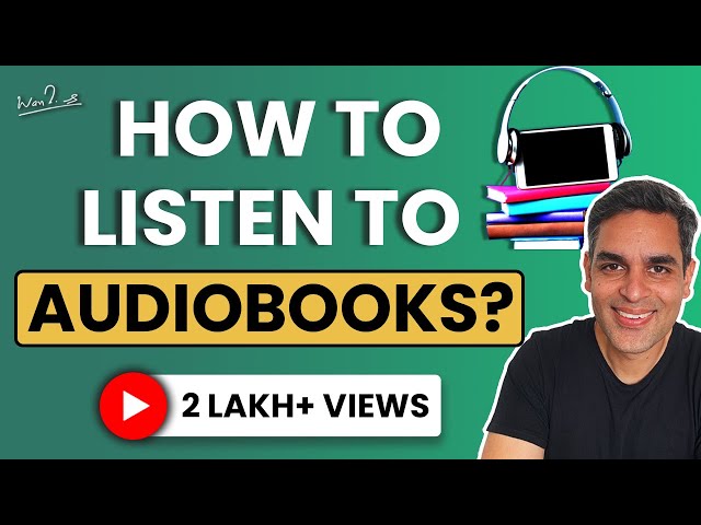 How to listen to Audiobooks? - 3 Steps  | Ankur Warikoo | A beginner's guide