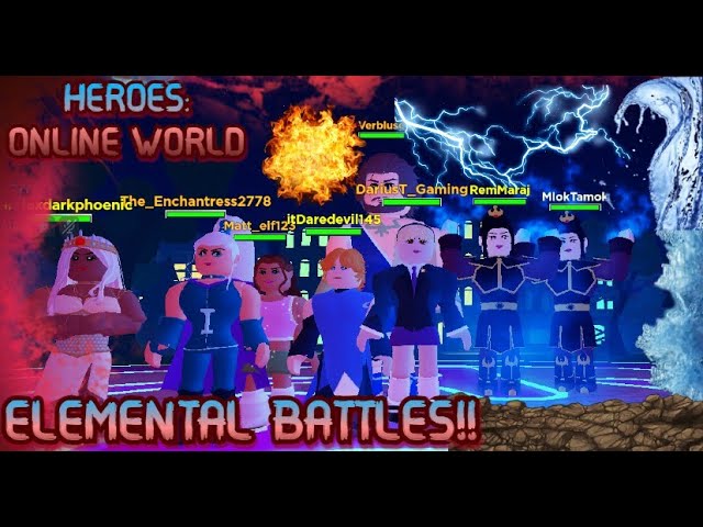 HEROES:ONLINE WORLD- ELEMENTAL CHARACTER TEAM DEATH BATTLE!! [FIRE | WATER/ICE | STORM/LIGHTNING]!!