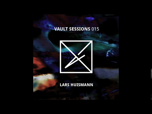 Vault Sessions #015 - Lars Huismann