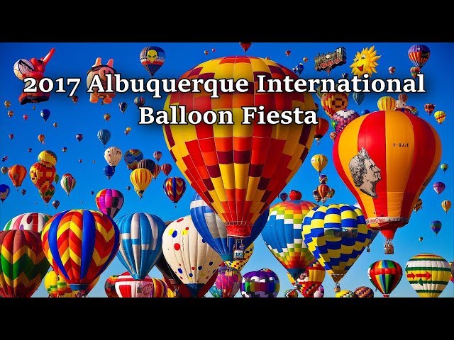 2017 Albuquerque International Balloon Fiesta - Highlights