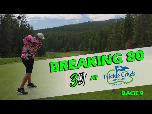 Breaking 80 at Trickle Creek (Back 9)