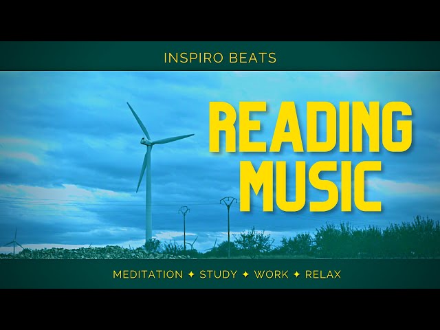 Music for Reading | Studying, Concentration And Work | Ambient Study. Music To Concentrate