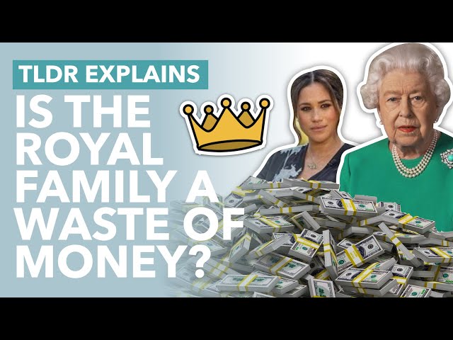 Economics of Royalty: Is the Royal Family a Waste of Money? - TLDR News