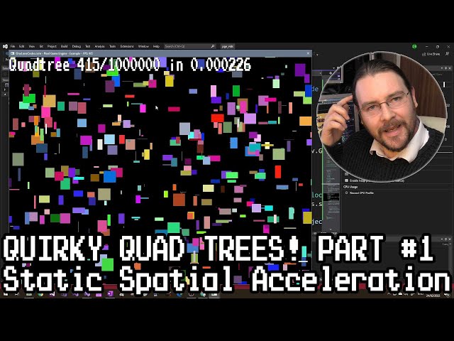 Quirky Quad Trees Part1: Static Spatial Acceleration