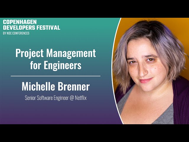 Project Management for Engineers - Michelle Brenner - Copenhagen DevFest 2023
