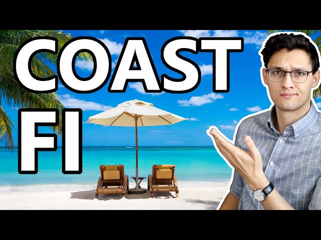 Coast FI - How To Retire in 2 Years (Coasting Financial Independence)