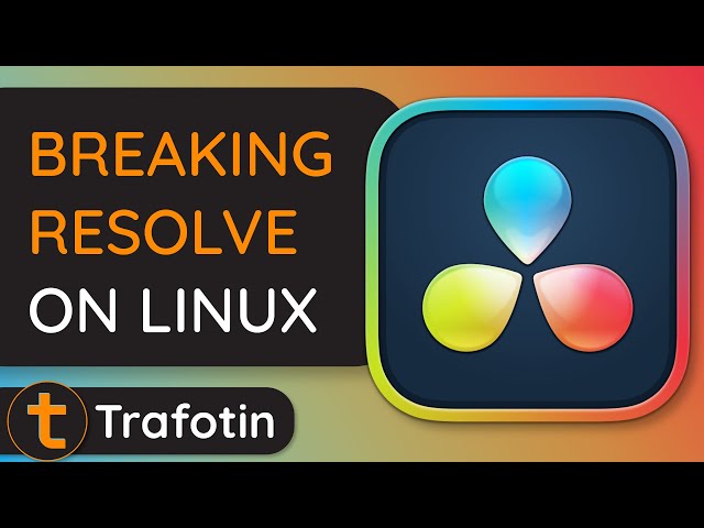The Definitive Guide to Running DaVinci Resolve on Linux