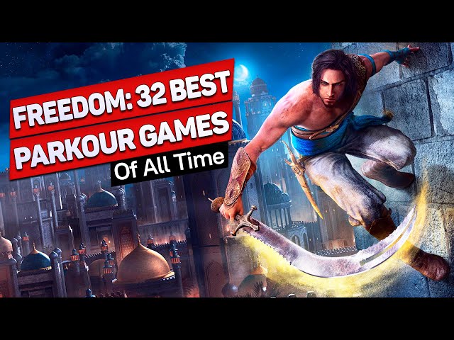 Sense of Freedom: 32 Best Parkour Games on PC of All Time