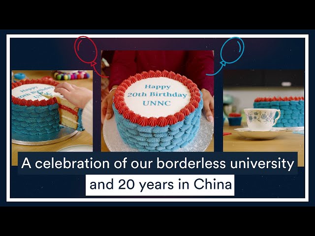 A celebration of our borderless university - and 20 years in China | University of Nottingham