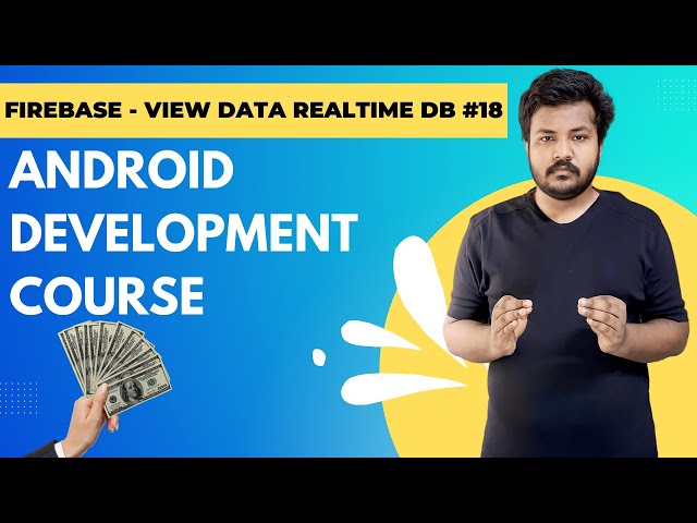 Firebase Database - Fetch data from Realtime DB || Android Development Tutorial #18 [ English CC ]