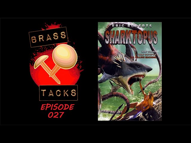 Brass Tack Episode 027   Sharktopus