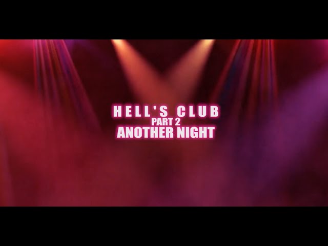 HELL'S CLUB 2, ANOTHER NIGHT. OFFICIAL. NARRATIVE MOVIE MASHUP. AMDSFILMS