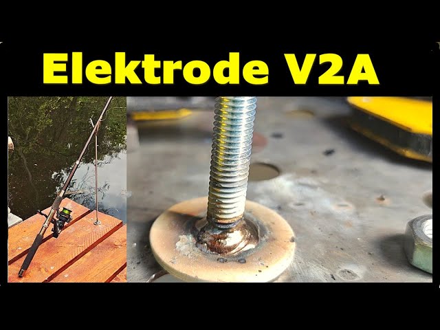 Angelzubehör mit der V2A Elektrode schweißen