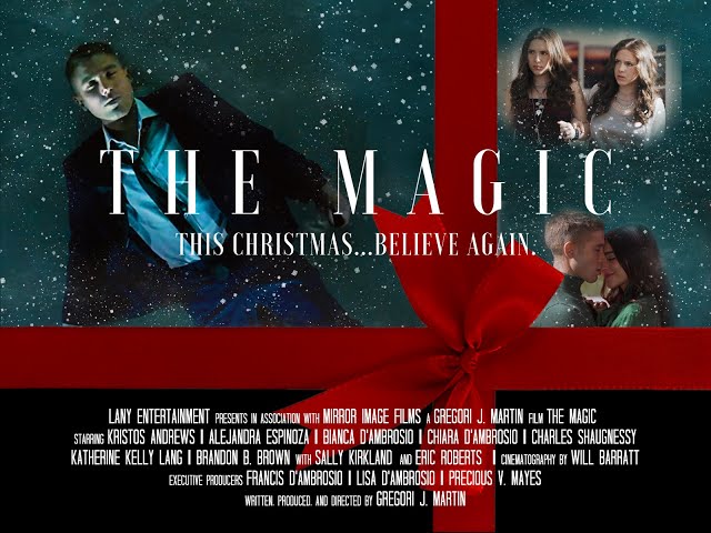 The Magic | Free Holiday Family Movie Starring Eric Roberts, Kristos Andrews | Alejandra Espinoza