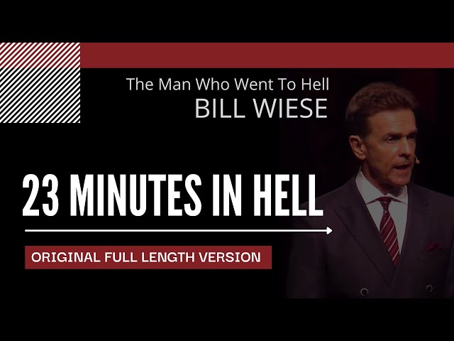23 Minutes in Hell (Original) - Bill Wiese, "The Man Who Went To Hell" Author "23 Minutes In Hell"