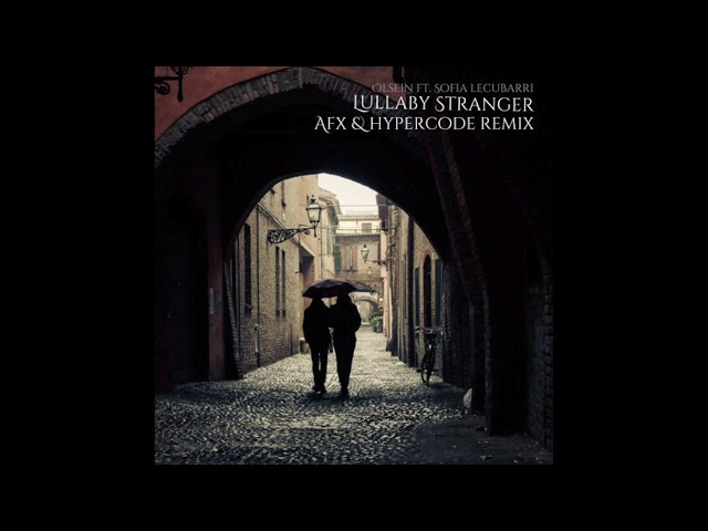 Olsein Feat. Sofia Lecubarri - Lullaby Stranger (AFX & Hypercode Remix)