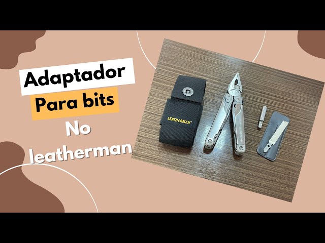 Adaptador para bits no Leatherman (Adaptação)