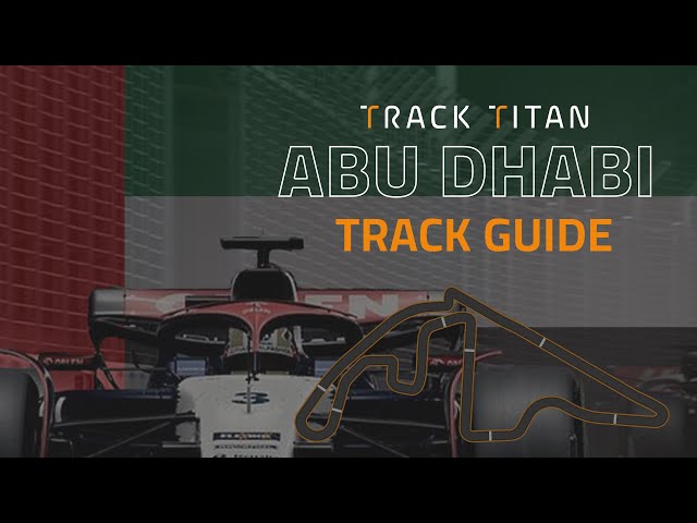 F1 23 | Abu Dhabi Track Guide