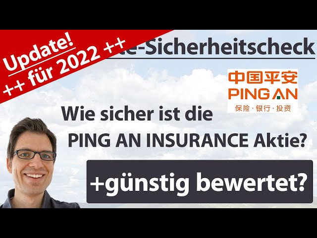 Ping An Insurance Aktienanalyse – Update 2022: Wie sicher ist die Aktie? (+günstig bewertet?)