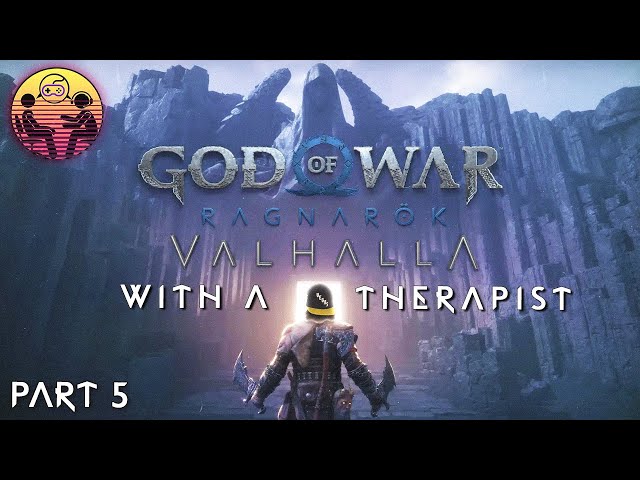 God of War Ragnarök: Valhalla with a Therapist: Part 5