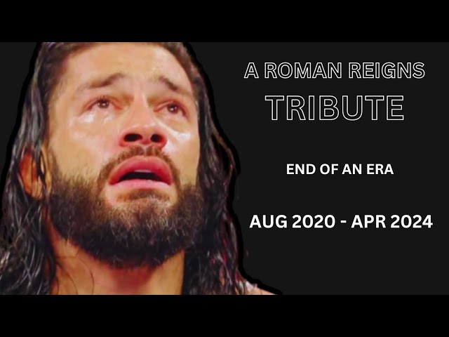 Thank You Roman Reigns (Aug 2020 - Apr 2024)