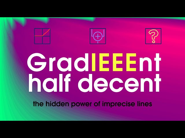GradIEEEnt half decent: The hidden power of imprecise lines