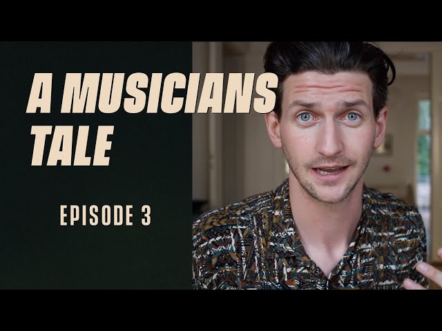 A Musicians Tale - Going On Tour - Episode 3