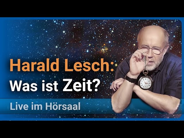Harald Lesch Vortrag zur 4. Dimension • Physiker hassen die Zeit. Wissenschaftsjahr 2023 LMU / BMBF