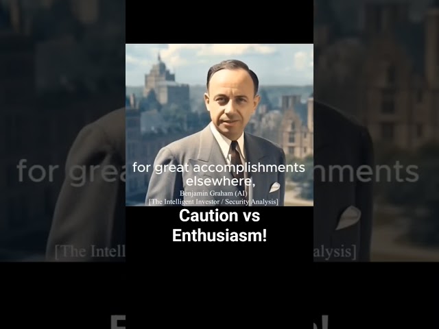 Enthusiasm vs Caution. Benjamin Graham (AI) The Intelligent Investor. Warren Buffett Value Investing