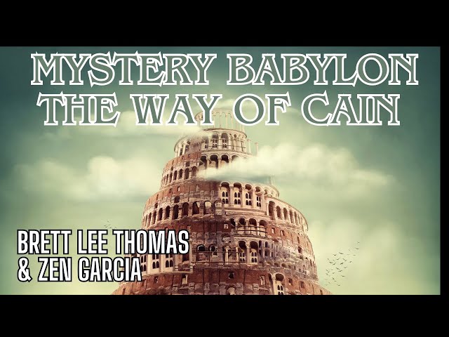 The Way of Cain - Mystery Babylon XX with Brett Lee Thomas and Zen Garcia