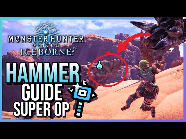 Hammer is SUPER UNDERRATED! UPDATED Hammer Guide | Monster Hunter World 2024