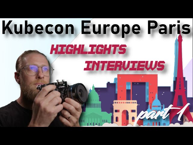 🚀 Inside KubeCon Europe 2024: Exclusive Interviews & Cloud Native Updates | Part 1
