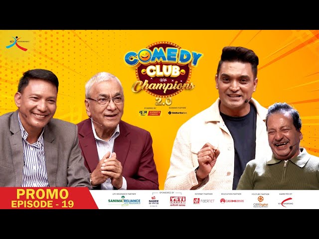 Comedy Club with Champions 2.0 || Episode 19 Promo || Dr. Bhola Rijal, Alok Shree