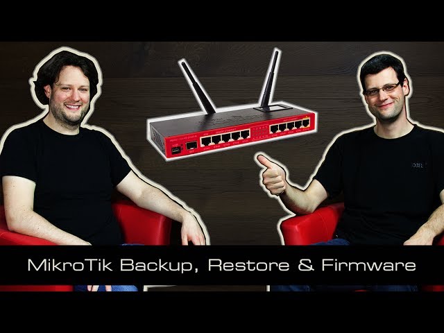 MikroTik Tutorial 08 Backup Restore & Firmware [deutsch]