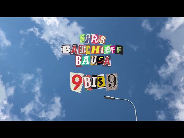 SIRA, badchieff, Bausa - 9 bis 9 (Official Visualizer)