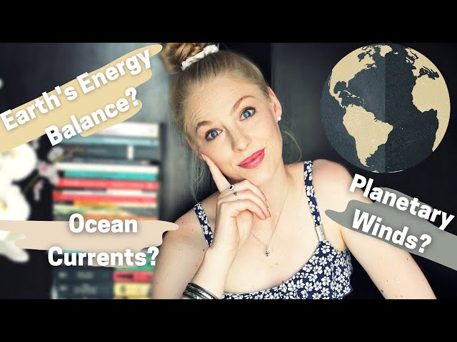 EARTH'S ENERGY BALANCE // role of planetary winds and ocean currents