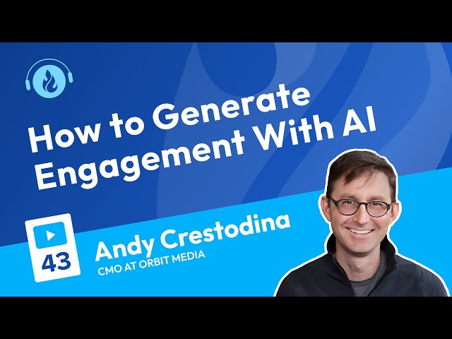 How to Generate Engagement With AI I Podcast 43