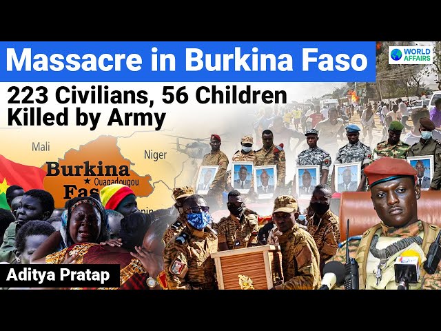 Burkina Faso Massacre - Military executed 223 Civilians including 56 Children | World Affairs