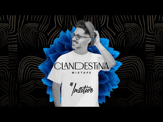 DJ IN2ITIVE - Clandestina Mixtape