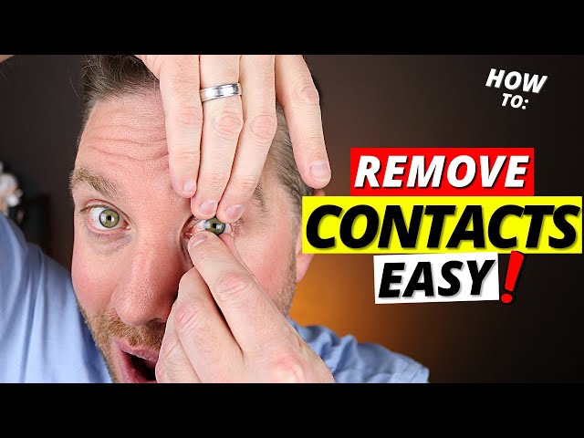 How To Remove Contact Lenses Easily - Best Tips For Beginners