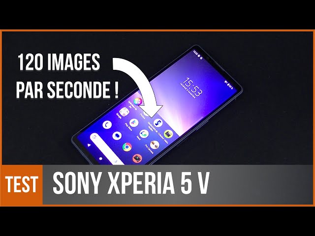 SONY XPERIA 5 V - test par TopForPhone