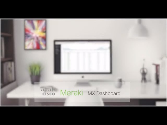 Take a quick tour of Cisco Meraki MX