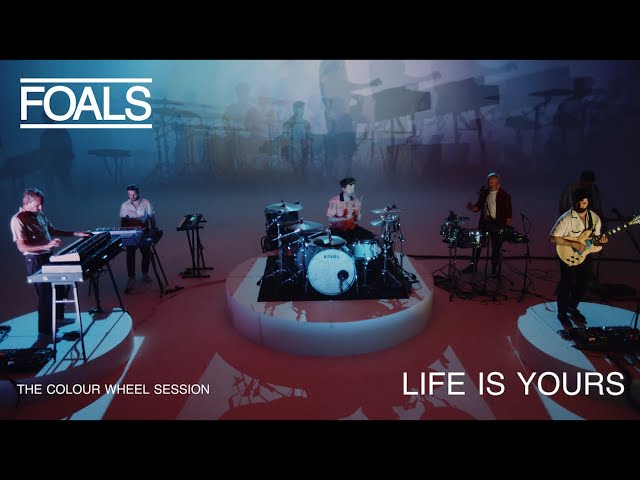 FOALS // Life Is Yours // The Colour Wheel Session