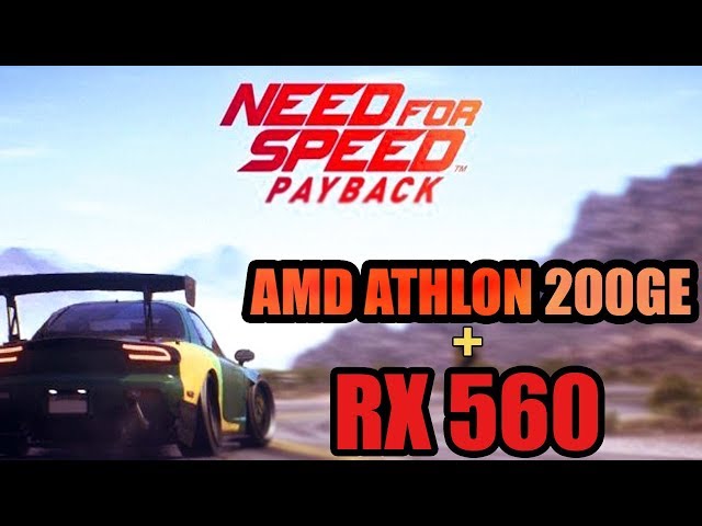 NFS PAYBACK | AMD Athlon 200GE ( Radeon RX 560 ) Performance TEST