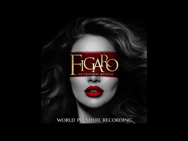 01 - Figaro: An Original Musical (World Premiere Cast Recording) - Figaro (Prologue)