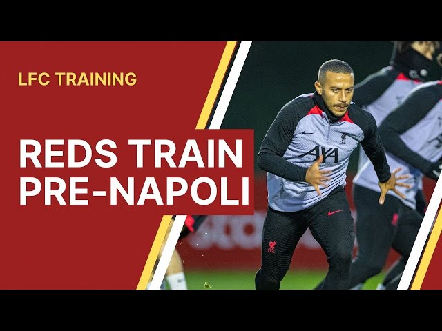 Liverpool FC Training | Pre-Napoli - Uncut