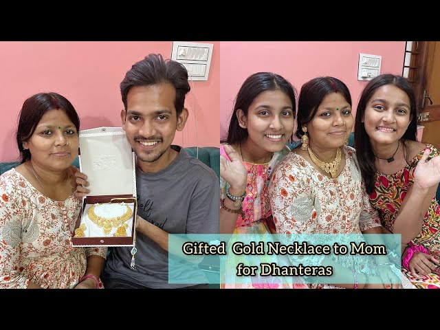 Gifted Gold Necklace To Mom for Dhanteras