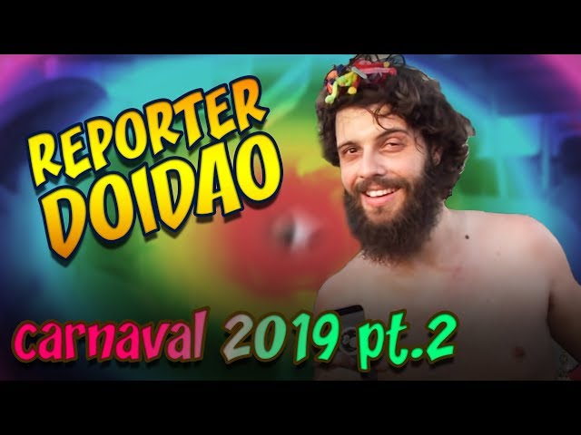 REPÓRTER DOIDÃO - EU VI UMA NAVE (CARNAVAL 2019) | DIOGO DEFANTE