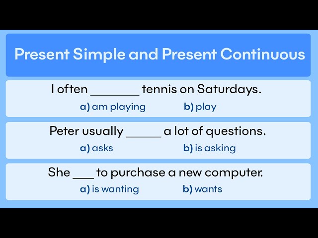 Present Simple or Present Continuous? Grammar Quiz