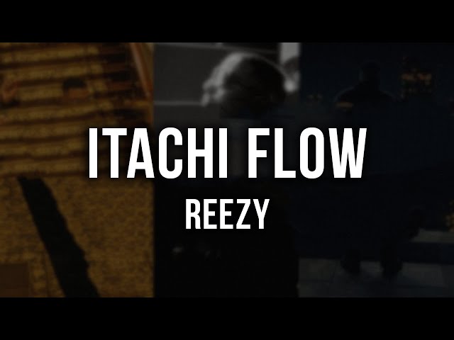reezy - ITACHI FLOW [Lyrics]